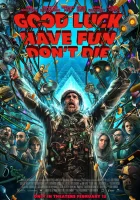 Удачи, веселья, не сдохни смотреть онлайн (2025)